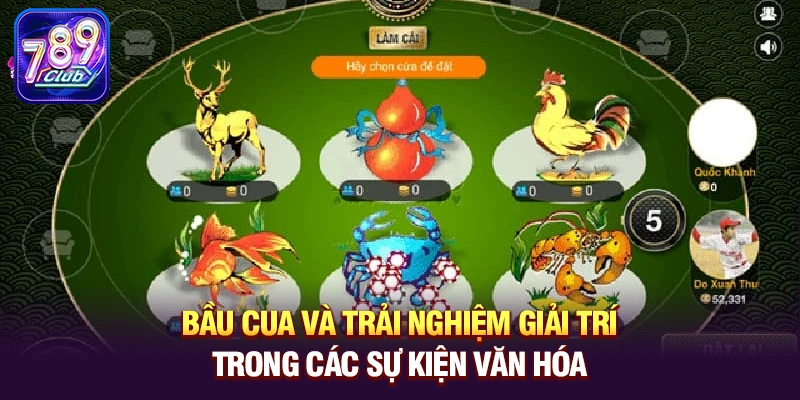 bau cua va trai nghiem giai tri trong cac su kien van hoa Bầu Cua và trải nghiệm giải trí trong các sự kiện văn hóa