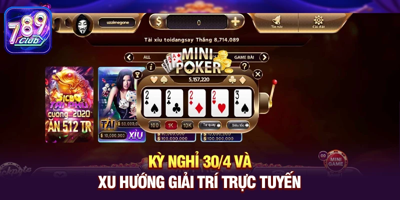 Kỳ nghỉ 30/4 và xu hướng giải trí trực tuyến