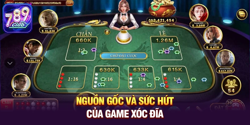 Nguồn gốc và sức hút của game Xóc Đĩa
