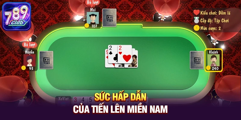 suc hap dan cua tien len mien nam Sức hấp dẫn của Tiến Lên Miền Nam