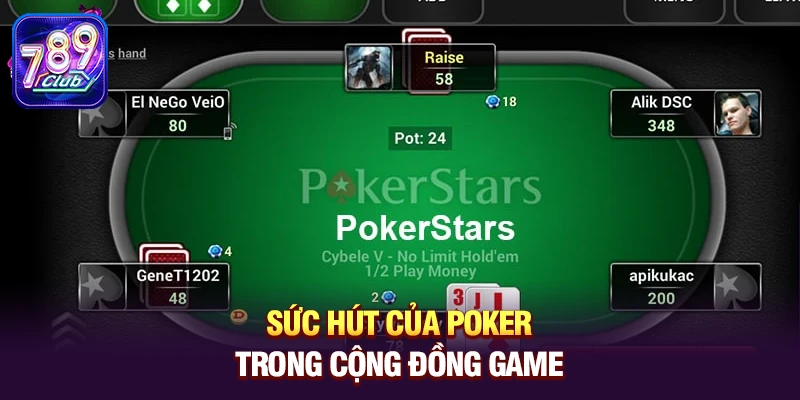 Sức hút của Poker trong cộng đồng game 