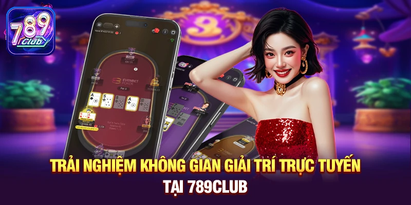 Sức hút của Poker trong cộng đồng gameTrải nghiệm không gian giải trí trực tuyến tại 789club